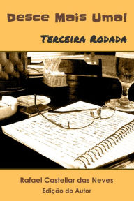 Title: Desce Mais Uma!: Terceira Rodada, Author: Rafael Castellar das Neves