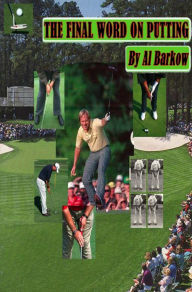 Title: The Final Word on Putting, Author: Al Barkow
