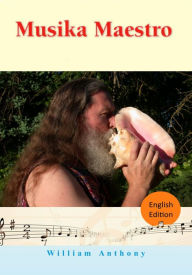 Title: Musika Maestro (English Edition), Author: William Anthony
