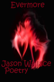 Title: Evermore, Author: Jason Wallace Poetry