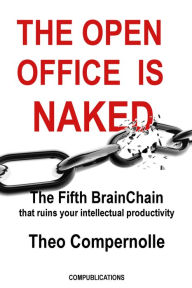 Title: The Open Office Is Naked, Author: Theo Compernolle