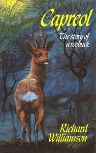 Title: Capreol: The Story of a Roebuck, Author: Richard Williamson
