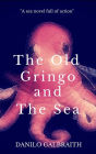 The Old Gringo And The Sea