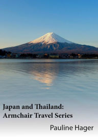 Title: Japan and Thailand: Armchair Travel Series, Author: Pauline Hager