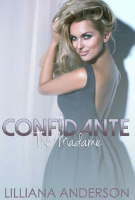 Title: Confidante: The Madame, Author: Lilliana Anderson