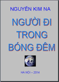 Title: Nguoi Di Trong Bong Dem: The People Go In The Dark, Author: Kim Na Nguyen