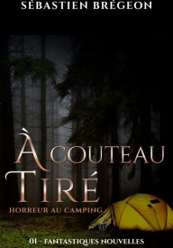 Title: À couteau tiré, Author: Sébastien Brégeon