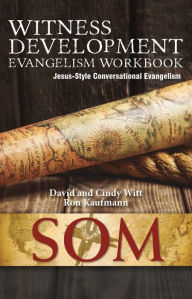 Title: Witness Development Evangelism Workbook (Jesus-Style Conversational Evangelism), Author: David Witt