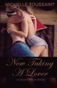 Title: Now Taking A Lover, Author: Michelle Toussaint