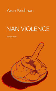 Title: Nan Violence, Author: Arun Krishnan
