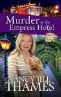 Murder at the Empress Hotel (Jillian Bradley Mysteries Series #10)