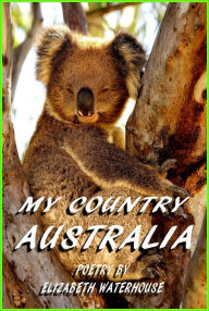 Title: My Country Australia, Author: Elizabeth Waterhouse