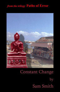 Title: Constant Change: Paths of Error, Author: Sam Smith