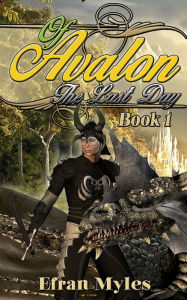 Title: The Last Day of Avalon, Author: Efran Myles