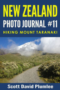 Title: New Zealand Photo Journal #11: Hiking Mount Taranaki, Author: Scott David Plumlee