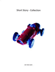 Title: Short Stories: Collection, Author: Jon Van Loon