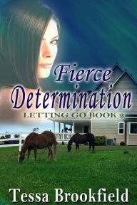 Title: Fierce Determination, Author: Tessa Brookfield