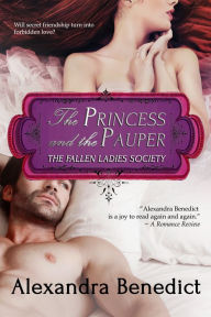 Title: The Princess and the Pauper (The Fallen Ladies Society, Book 1), Author: Alexandra Benedict