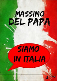 Title: Siamo in Italia, Author: Massimo Del Papa