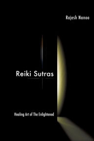 Title: Reiki Sutras, Author: Rajesh Nanoo