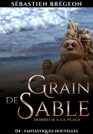Title: Grain de sable, Author: Sébastien Brégeon