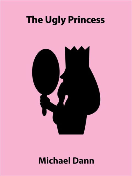 The Ugly Princess (a short story)