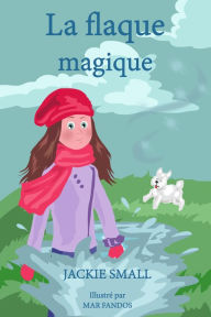 Title: La flaque magique, Author: Jackie Small