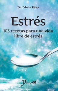 Title: Estrés. 103 recetas para una vida libre de estrés., Author: Dr