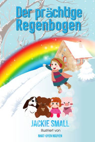 Title: Der prächtige Regenbogen, Author: Jackie Small