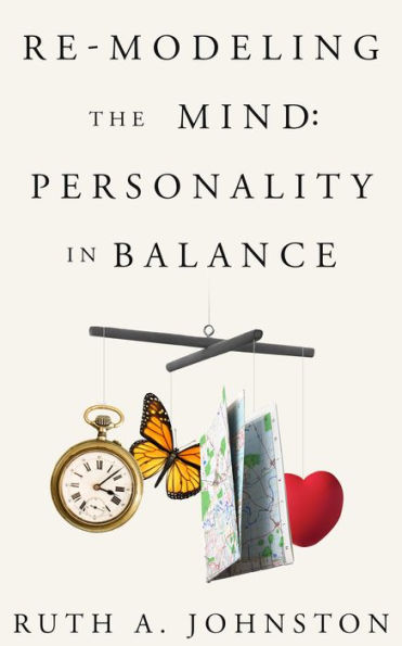 Re-Modeling the Mind: Personality in Balance