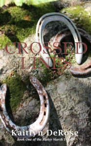 Title: Crossed Lines, Author: Kaitlyn DeRose