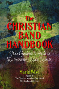 Title: The Christian Band Handbook, Author: Marie Wise