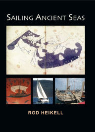 Title: Sailing Ancient Seas, Author: Rod Heikell