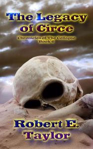 Title: The Legacy of Circe, Author: Robert E. Taylor