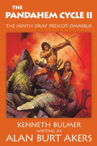 Title: The Pandahem Cycle II [The ninth Dray Prescot omnibus], Author: Alan Burt Akers