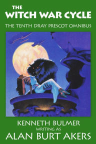 Title: The Witch War Cycle [The tenth Dray Prescot omnibus], Author: Alan Burt Akers