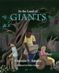 Title: In the Land of Giants, Author: Christine E. Schulze