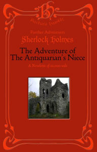 Title: Sherlock Holmes: The Adventure of the Antiquarian's Niece, Author: Barbara Hambly