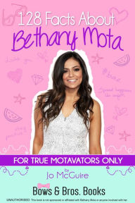 Title: 128 Facts about Bethany Mota, Author: Jo McGuire