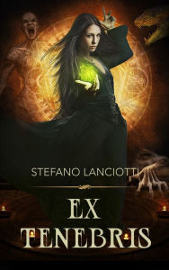 Title: Ex Tenebris, Author: Stefano Lanciotti