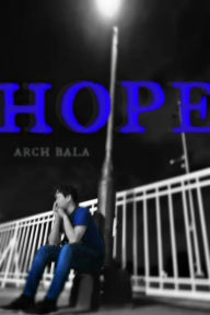 Title: Hope, Author: Arch Bala