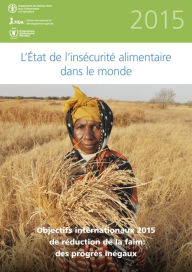 Title: L'etat de l'insecurite alimentaire dans le monde 2015, Author: Food and Agriculture Organization of the United Nations