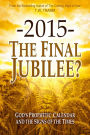 -2015- The Final Jubilee?