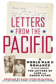 Title: Letters from the Pacific: A World War II Romance, Author: Kathy Flynn De Gaxiola