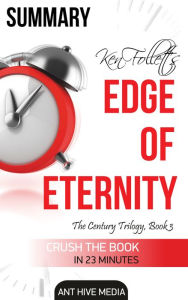 Title: Ken Follett's Edge of Eternity Summary, Author: Ant Hive Media