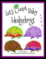 Let's Count Baby Hedgehogs 1,2,3,4