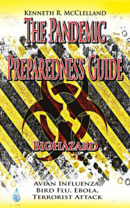 Title: The Pandemic Preparedness Guide, Author: Kenneth R McClelland