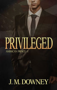 Title: Privileged, Author: J.M. Downey