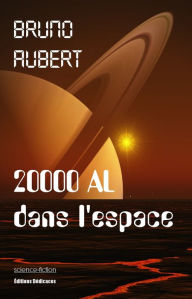 Title: 20000 AL dans l'espace, Author: Bruno Aubert