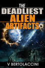 The Deadliest Alien Artifacts (Story Collection)